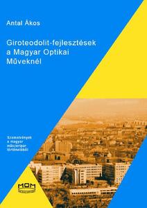 Giroteodolit-fejlesztések a Magyar Optikai Műveknél